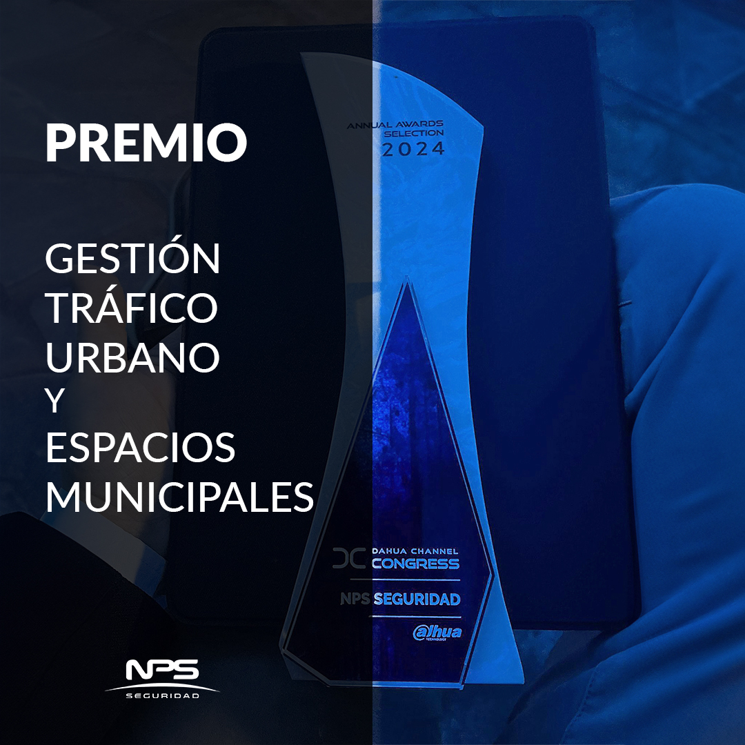 Premio a NPS Seguridad por la Gestión del Tráfico Urbano y Espacios Municipales